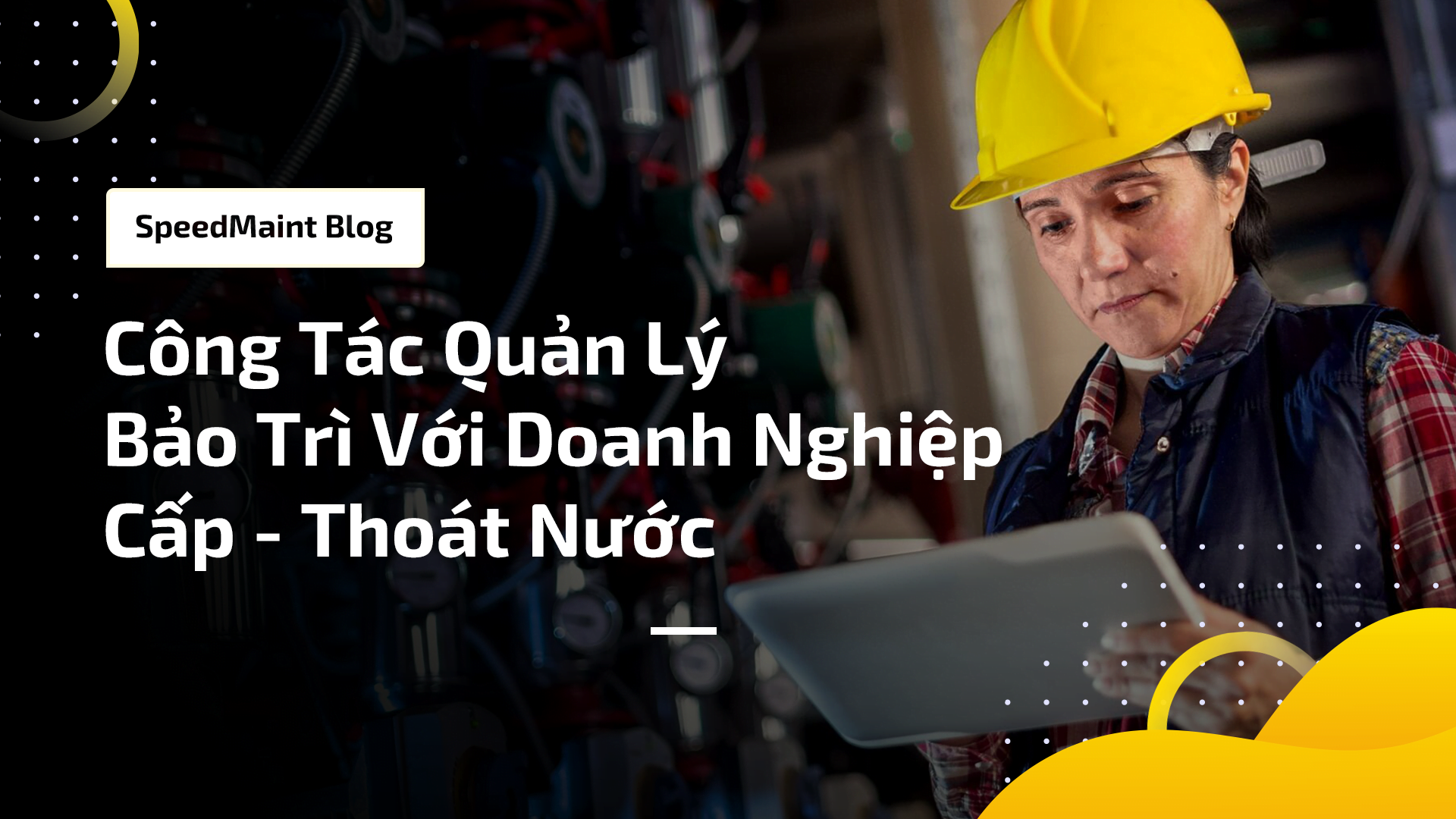 Công tác quản lý bảo trì với doanh nghiệp cấp - thoát nước