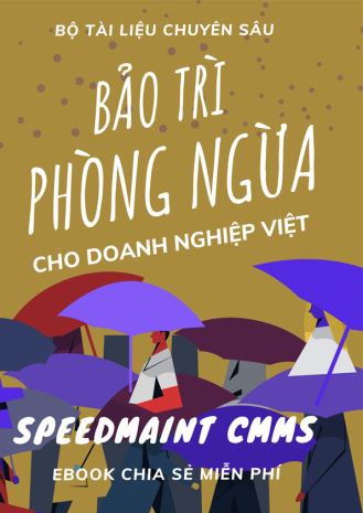  Bộ Tài Liệu Chuyên Sâu Về Bảo Trì Phòng Ngừa Cho Doanh Nghiệp Việt