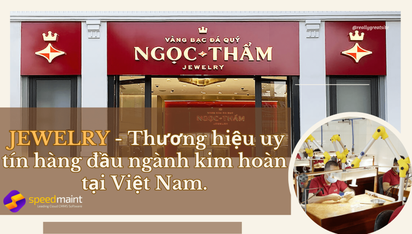  Ngọc Thẩm Jewelry (NTJ) – thương hiệu uy tín hàng đầu trong ngành kim hoàn tại Việt Nam