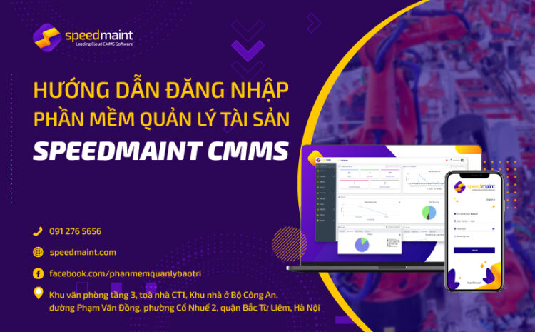  Hướng dẫn cách đăng nhập phần mềm quản lý tài sản [SpeedMaint CMMS]