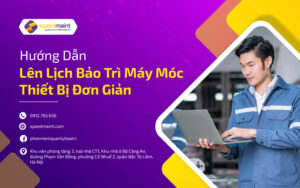 Hướng dẫn lên lịch bảo trì máy móc thiết bị