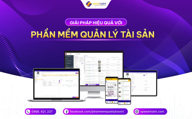  Giải pháp hiệu quả với phần mềm quản lý tài sản công ty