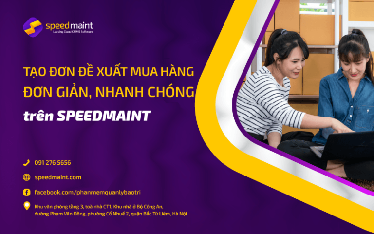 Cách tạo đơn đề xuất mua hàng đơn giản nhanh chóng trên SpeedMaint