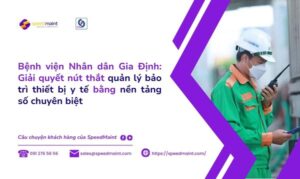 Bệnh viện Nhân dân Gia Định: Giải quyết nút thắt quản lý bảo trì thiết bị y tế bằng nền tảng số chuyên biệt