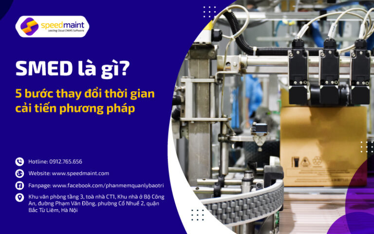 SMED là gì? 5 bước thay đổi thời gian cải tiến phương pháp