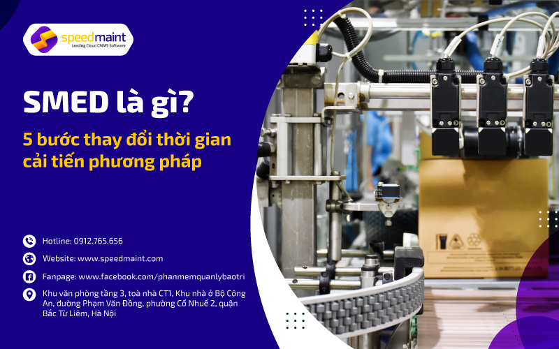 SMED là gì? 5 bước thay đổi thời gian cải tiến phương pháp