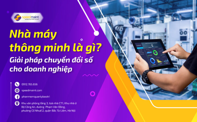  Nhà máy thông minh là gì? Giải pháp chuyển đổi số cho doanh nghiệp