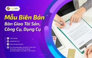 [Tải Miễn Phí] Mẫu Biên Bản Bàn Giao Tài Sản, Công Cụ, Dụng Cụ