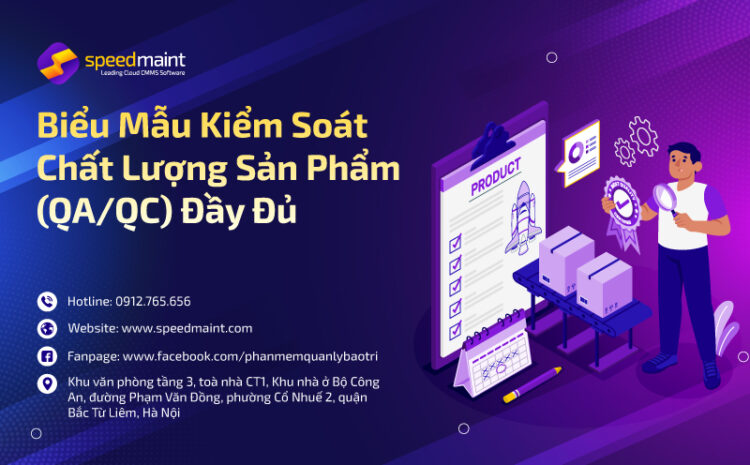  Biểu Mẫu Kiểm Soát Chất Lượng Sản Phẩm (QA/QC) Đầy Đủ