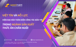 Việt Tín và nỗ lực hiện đại hóa toàn diện công tác bảo trì trong ngành sản xuất thức ăn chăn nuôi