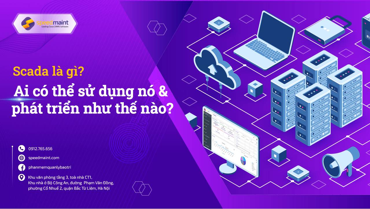 Scada là gì? Ai có thể sử dụng nó và phát triển như thế nào?