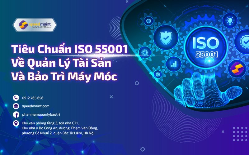 Tiêu chuẩn ISO 55001 về quản lý tài sản và bảo trì máy móc