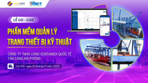 Golive dự án Phần mềm quản lý TBKT tại Tân Cảng Hải Phòng – Bước tiến trong chuyển đổi số vận hành cảng biển