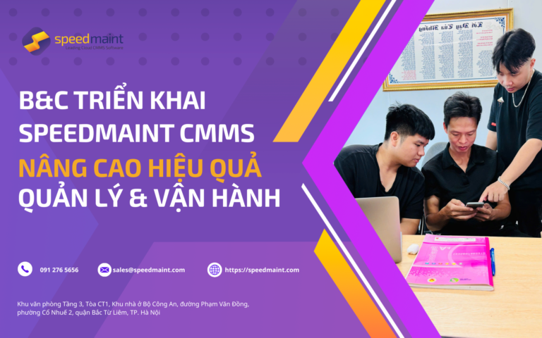 B&C triển khai SpeedMaint CMMS giúp nâng cao hiệu quả quản lý và vận hành thiết bị giải trí