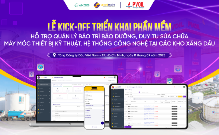 Kick-off dự án SpeedMaint CMMS: PVOIL quyết tâm hiện đại hóa quản lý bảo trì