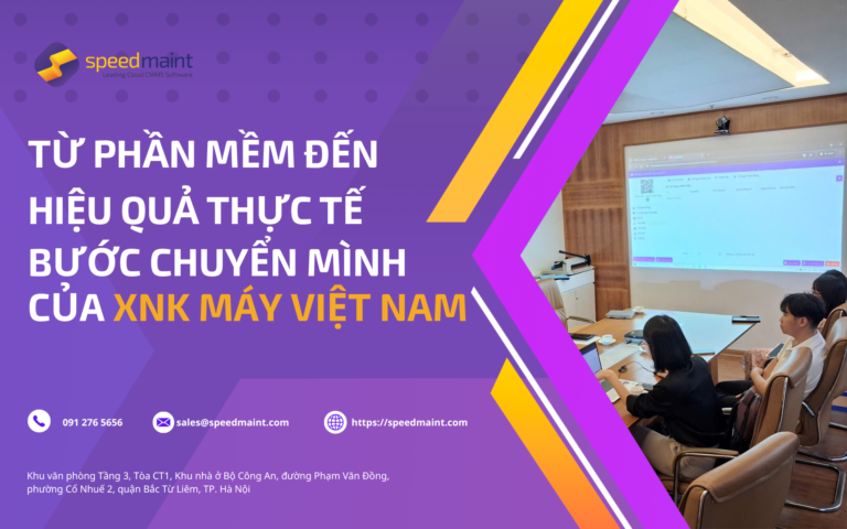 Từ phần mềm đến hiệu quả thực tế – Bước chuyển mình của XNK Máy Việt Nam
