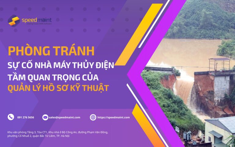 Phòng tránh sự cố nhà máy thủy điện: Tầm quan trọng của quản lý hồ sơ kỹ thuật