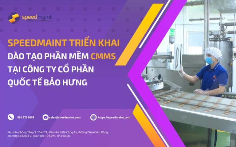 SpeedMaint triển khai đào tạo phần mềm CMMS tại Công ty CP Quốc tế Bảo Hưng