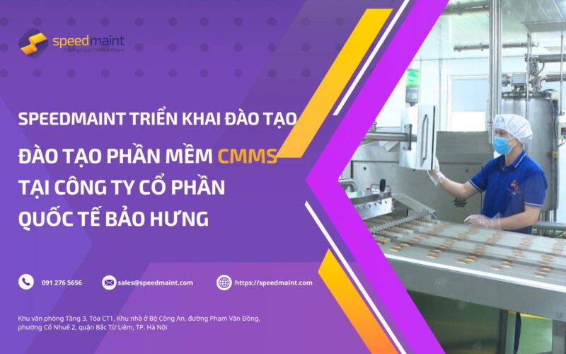 SpeedMaint triển khai đào tạo phần mềm CMMS tại Công ty CP Quốc tế Bảo Hưng