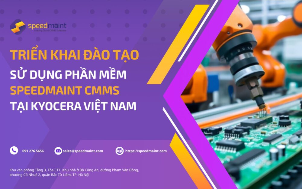 Triển khai đào tạo sử dụng phần mềm SpeedMaint CMMS tại Kyocera Việt Nam