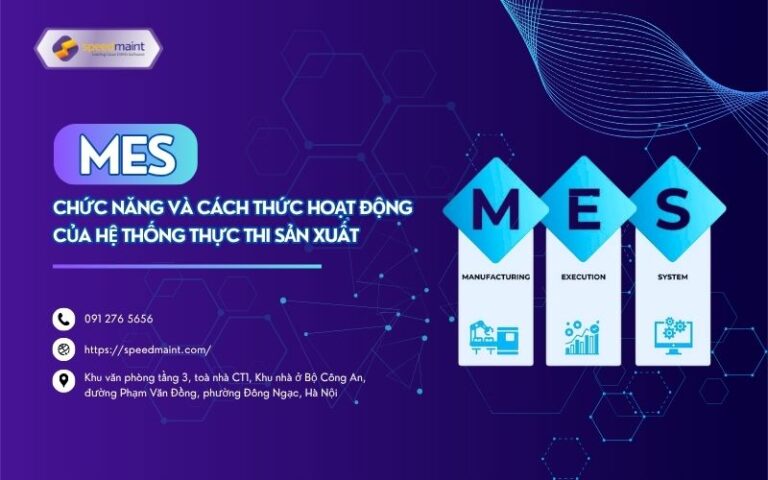 MES LÀ GÌ? CHỨC NĂNG VÀ CÁCH THỨC HOẠT ĐỘNG CỦA HỆ THỐNG THỰC THI SẢN XUẤT