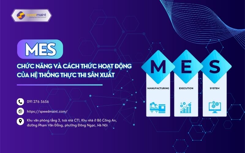 MES LÀ GÌ? CHỨC NĂNG VÀ CÁCH THỨC HOẠT ĐỘNG CỦA HỆ THỐNG THỰC THI SẢN XUẤT