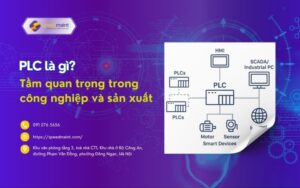 PLC là gì? Tầm quan trọng trong ứng dụng công nghiệp và sản xuất