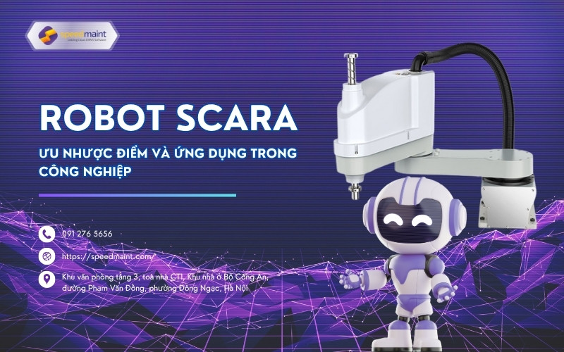 Robot SCARA là gì? Ưu nhược điểm và ứng dụng trong công nghiệp