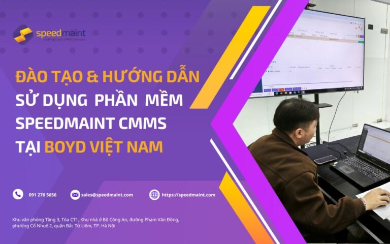 Đào tạo hướng dẫn sử dụng SpeedMaint CMMS tại Công ty TNHH BOYD Việt Nam