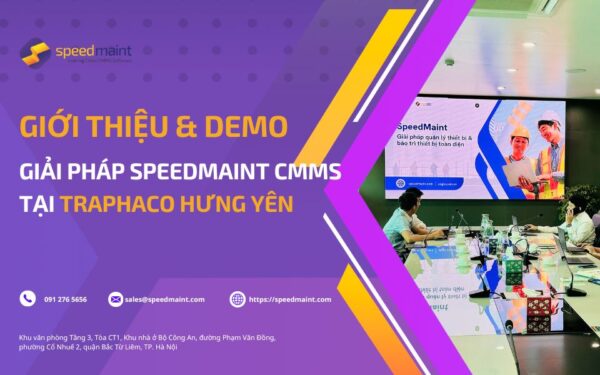 Giới thiệu & Demo giải pháp SpeedMaint CMMS tại Traphaco Hưng Yên