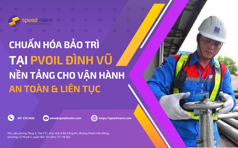 Chuẩn hóa bảo trì tại PVOIL Đình Vũ - Nền tảng cho vận hành an toàn và liên tục