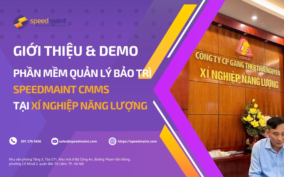 SpeedMaint giới thiệu & demo Giải pháp Quản lý Bảo trì tại Công ty CP Gang Thép Thái Nguyên - Xí nghiệp Năng lượng