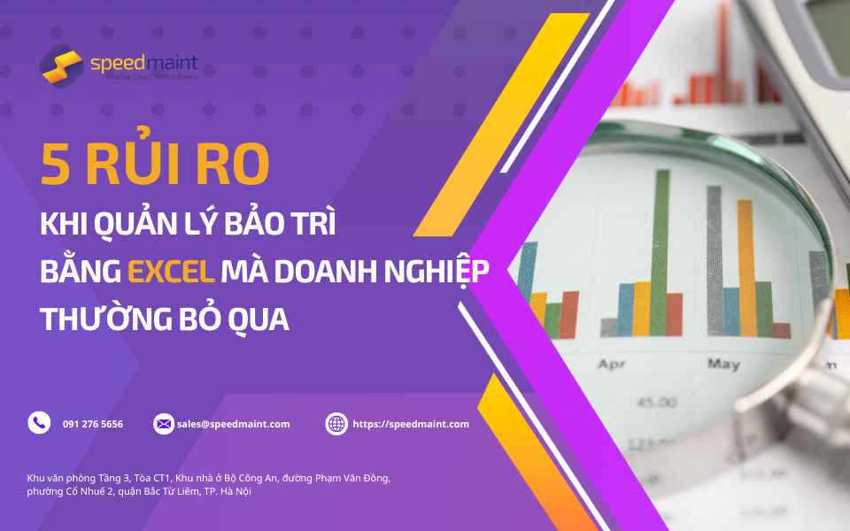 5 Rủi ro khi quản lý bảo trì bằng Excel mà doanh nghiệp thường bỏ qua