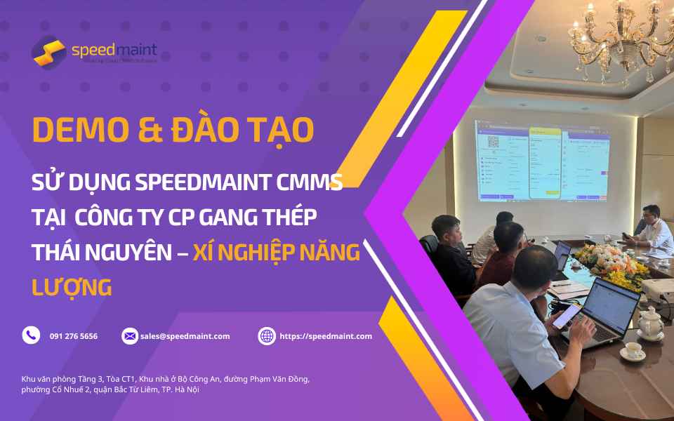 Đào tạo và hướng dẫn sử dụng SpeedMaint CMMS tại Công ty CP Gang Thép Thái Nguyên – Xí nghiệp Năng lượng