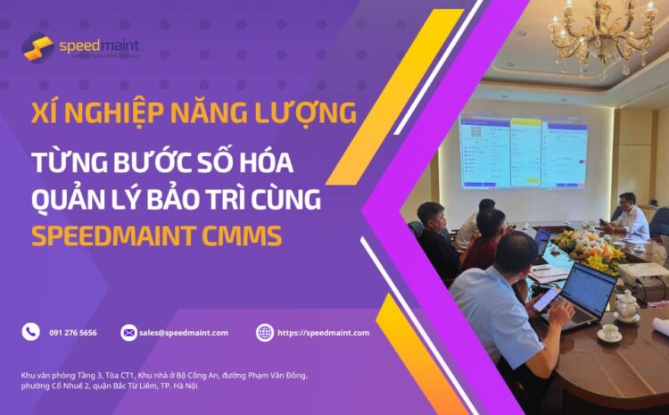 TISCO – Xí nghiệp Năng lượng từng bước số hóa quản lý bảo trì cùng SpeedMaint CMMS 