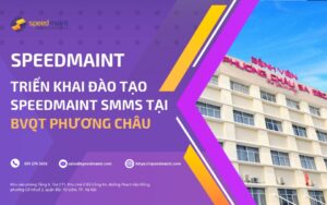 SpeedMaint triển khai đào tạo phần mềm quản lý bảo trì tại Hệ thống Y tế Phương Châu