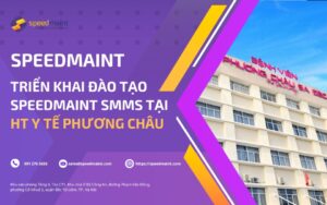 SpeedMaint triển khai đào tạo phần mềm quản lý bảo trì tại Hệ thống Y tế Phương Châu
