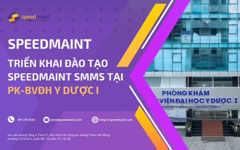 Phòng khám Bệnh viện Đại học Y Dược 1 ứng dụng SpeedMaint CMMS trong quản lý tài sản và bảo trì